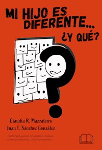Mi hijo es diferente, ¿y qué? - Claudia R. Mazzaferro - ebook