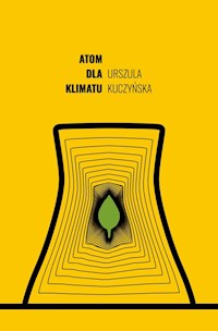 Atom dla klimatu - Kuczyńska Urszula - ebook + książka