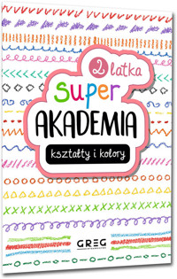 Super Akademia: kształty i kolory 2 latka -  - książka