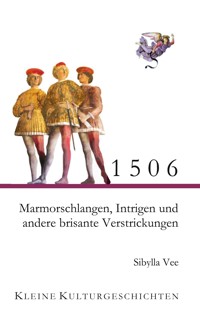 1506 - Marmorschlangen, Intrigen und andere brisante Verstrickungen - Sibylla Vee - ebook