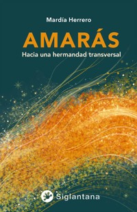 Amarás - Mardía Herrero - ebook