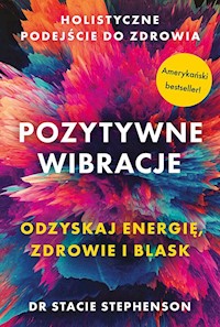 Pozytywne wibracje - Stephenson Stacie - książka