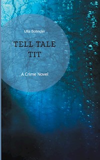 Tell Tale Tit - Ulla Bolinder - ebook