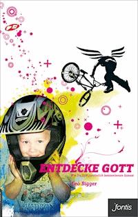 Entdecke Gott - Leo Bigger - ebook
