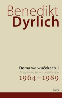 Doma we wućekach 1 - Benedikt Dyrlich - ebook