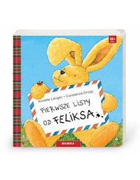 Pierwsze listy od Feliksa - Langen Annette, Il. Droop Constanza - książka