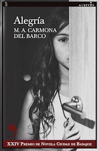 Alegría - Miguel Ángel Carmona del Barco - ebook