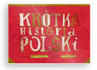 Krótka Historia Polski - Zuzanna Szelińska, Diana Karpowicz - książka
