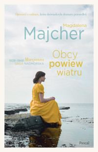 Obcy powiew wiatru. Saga nadmorska. Tom 1 - Magdalena Majcher - książka
