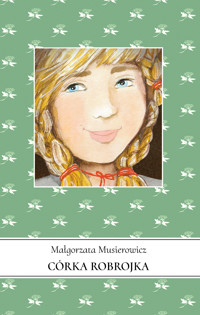 Córka Robrojka. Tom 11 - Małgorzata Musierowicz - ebook + audiobook