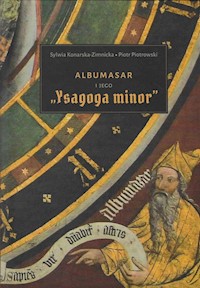 Albumasar i jego Ysagoga minor - Piotr Piotrowski, Konarska-Zimnicka Sylwia - książka