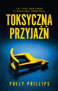 Toksyczna przyjaźń - Polly Phillips - książka