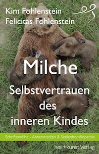 Milche - Selbstvertrauen des inneren Kindes - Kim Fohlenstein - ebook