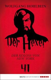 Der Hexer 41 - Wolfgang Hohlbein - ebook