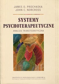 Systemy psychoterapeutyczne - Prochaska James O., Norcross John C. - książka