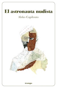 El astronauta nudista - Aleko Capilouto - ebook