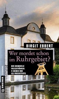 Wer mordet schon im Ruhrgebiet? - Birgit Ebbert - ebook