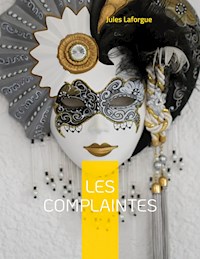 Les Complaintes - Jules Laforgue - ebook