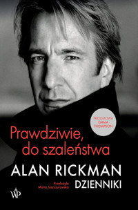 Prawdziwie, do szaleństwa. Dzienniki - Alan Rickman - ebook + książka