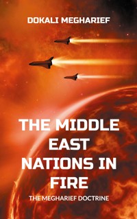 The Middle East Nations in Fire - Dokali Megharief - ebook