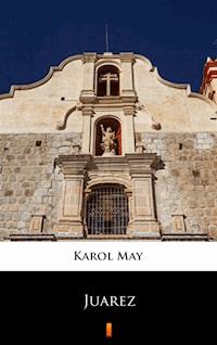 Leśna Różyczka. Leśna Różyczka. Juarez - Karol May - ebook
