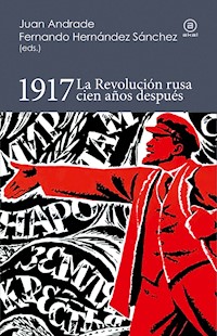 1917. La Revolución rusa cien años después -  - ebook
