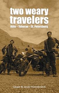 Two Weary Travelers - Caspar Hoensbroech - ebook