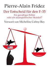 Der Entscheid für den F-35 - Pierre-Alain Fridez - ebook