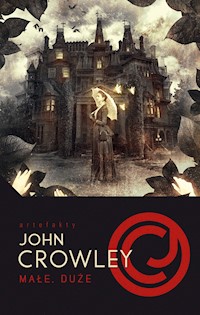 Małe, duże - John Crowley - ebook + książka