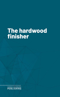 The hardwood finisher - Various - ebook