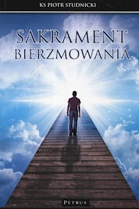 Sakrament bierzmowania - Studnicki Piotr - książka