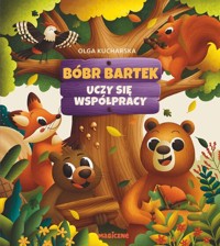 Bóbr Bartek uczy się współpracy - Kucharska Olga - książka