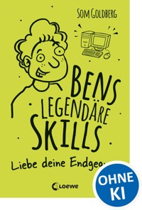 Bens legendäre Skills (Band 1) - Liebe deine Endgegner - Som Goldberg - ebook