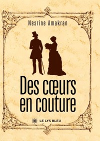 Des cœurs en couture - Tome 1 - Nesrine Amakran - ebook