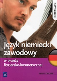 Język niemiecki zawodowy w branży fryzjersko-kosmetycznej Zeszyt ćwiczeń - Dul Anna, Rochowski Piotr - książka