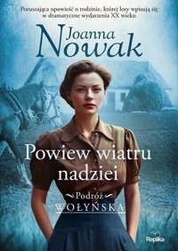 Powiew wiatru nadziei Podróż wołyńska tom 5 - Nowak Joanna - książka