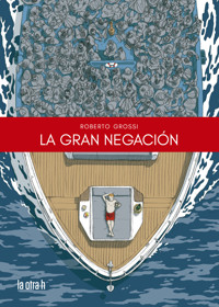 La gran negación - Roberto Grossi - ebook