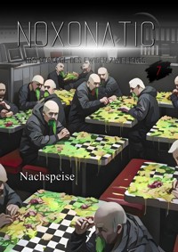 Band 07 - Nachspeise - Noxonatic - Das Monopol des ewigen Zwielichts - ebook