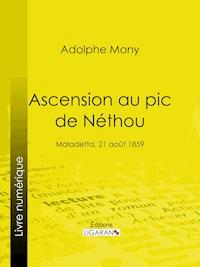 Ascension au pic de Néthou - Adolphe Mony - ebook