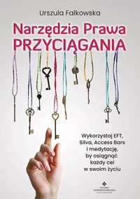 Narzędzia Prawa Przyciągania - Urszula Falkowska - ebook + książka