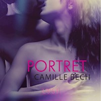 LUST. Portret - opowiadanie erotyczne - Camille Bech - ebook + audiobook