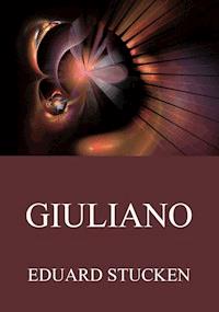 Giuliano - Eduard Stucken - ebook