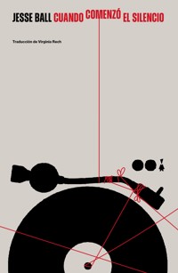 Cuando comenzó el silencio - Ball Jesse - ebook