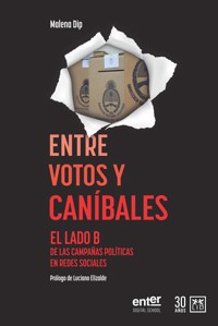 Entre votos y caníbales - Malena Dip - ebook
