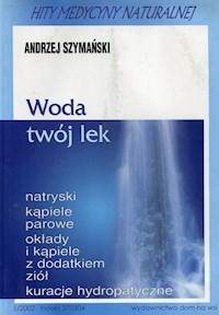 Woda twój lek - Andrzej Szymański - książka