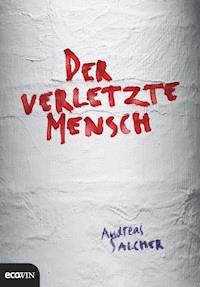 Der verletzte Mensch - Andreas Salcher - ebook
