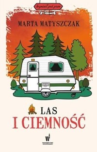 Las i ciemność - Marta Matyszczak - książka