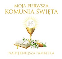 Moja Pierwsza Komunia Święta Najpiękniejsza pamiątka -  - książka