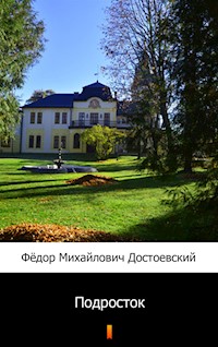 Подросток (Młodzik) - Фёдор Михайлович Достоевский, Fiodor Michajłowicz Dostojewski - ebook