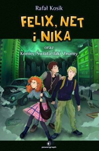 Felix, Net i Nika oraz Koniec Świata Jaki Znamy. Tom 15 - Rafał Kosik - książka